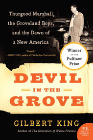Devil in the Grove (Thurgood Marshall, the Groveland Boys, and the Dawn of a New America) by Gilbert King, 9780061792267