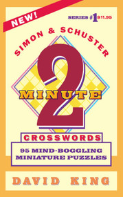 SIMON AND SCHUSTER'S TWO-MINUTE CROSSWORDS Vol. 1 by David King, 9780671885748