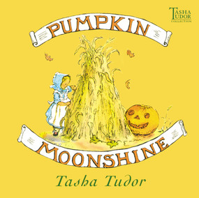 Pumpkin Moonshine by Tasha Tudor, 9780689828461