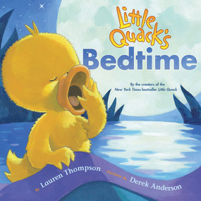Little Quack's Bedtime by Lauren Thompson, Derek Anderson, 9781416968733