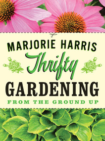 Thrifty Gardening by Marjorie Harris, 9780887842719