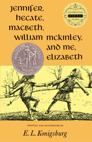 Jennifer, Hecate, Macbeth, William Mckinley, And Me, Elizabeth - 9780689300073 by E.L. Konigsburg, 9780689300073