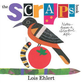 The Scraps Book (Notes from a Colorful Life) by Lois Ehlert, Lois Ehlert, 9781442435711