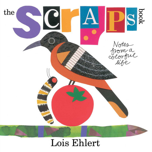 The Scraps Book (Notes from a Colorful Life) by Lois Ehlert, Lois Ehlert, 9781442435711