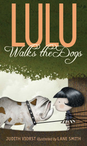 Lulu Walks the Dogs by Judith Viorst, Lane Smith, 9781442435803