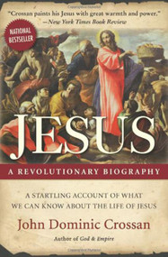 Jesus (A Revolutionary Biography) by John Dominic Crossan, 9780061800351