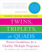 When You're Expecting Twins, Triplets, or Quads 3rd Edition (Proven Guidelines for a Healthy Multiple Pregnancy) by Barbara Luke, Tamara Eberlein, 9780061803079