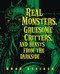Real Monsters, Gruesome Critters, and Beasts from the Darkside by Brad Steiger, 9781578592203