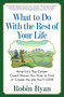 What to Do with The Rest of Your Life (America's Top Career Coach Shows You How to Find or Create the Job You'll LOVE) by Robin Ryan, 9780743224505