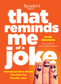That Reminds Me of a Joke (Outrageous News Stories that Echo our Favorite Jokes) by Andy Simmons, 9781621452171