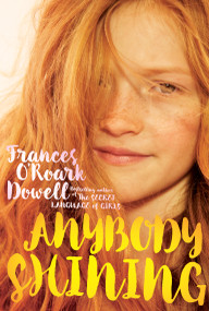 Anybody Shining - 9781442432932 by Frances O'Roark Dowell, 9781442432932