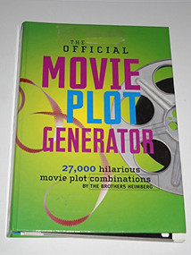The Official Movie Plot Generator (Over 27,000 Movie Plot Combinations) by Justin Heimberg, Jason Heimberg, 9780974043913