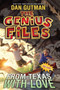 The Genius Files #4: From Texas with Love - 9780061827754 by Dan Gutman, 9780061827754