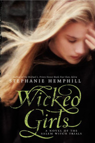 Wicked Girls (A Novel of the Salem Witch Trials) - 9780061853302 by Stephanie Hemphill, 9780061853302