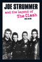 Joe Strummer and the Legend of The Clash by Kris Needs, Joe Strummer, 9780859653480