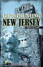 Ghosthunting New Jersey by L'Aura Hladik, 9781578603268