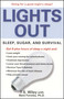 Lights Out (Sleep, Sugar, and Survival) by T. S. Wiley, Bent Formby, 9780671038687