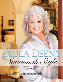Paula Deen's Savannah Style by Paula Deen, Brandon Branch, 9781416552246