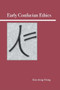 Early Confucian Ethics by Kim-chong Chong, 9780812695854