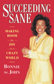 Succeeding Sane (Making Room For Joy In A Crazy World) by Bonnie St. john Deane, 9780743229111