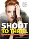 Shoot to Thrill (Speedlight Flash Techniques for Photographers) by Michael Mowbray, 9781608956913
