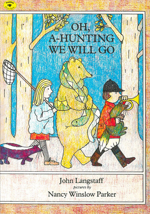 Oh, A-Hunting We Will Go by John Langstaff, Nancy Winslow Parker, 9780689715037