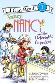 Fancy Nancy and the Delectable Cupcakes by Jane O'Connor, Robin Preiss Glasser, 9780061882685