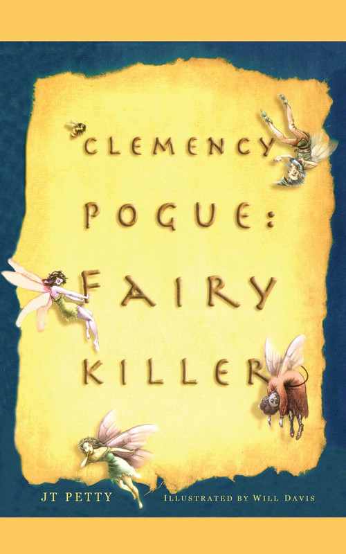 Clemency Pogue (Fairy Killer) by JT Petty, Will Davis, 9781442430976