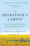 The Beekeeper's Lament (How One Man and Half a Billion Honey Bees Help Feed America) by Hannah Nordhaus, 9780061873256
