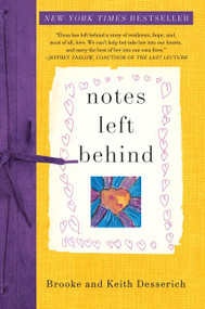 Notes Left Behind by Brooke Desserich, Keith Desserich, 9780061886409