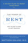 The Power of Rest (Why Sleep Alone Is Not Enough. A 30-Day Plan to Reset Your Body) by Matthew Edlund, 9780061862779
