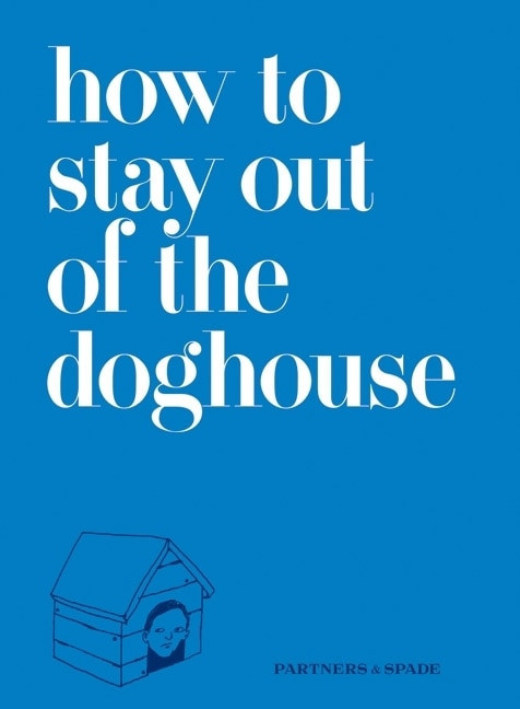 How to Stay Out of the Doghouse by Josh Rubin, Jason Musante, Partners & Spade, 9780061862724