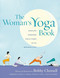The Woman's Yoga Book (Asana and Pranayama for all Phases of the Menstrual Cycle) by Bobby Clennell, 9781930485181