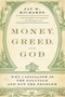 Money, Greed, and God (Why Capitalism Is the Solution and Not the Problem) by Jay W. Richards, 9780061900570