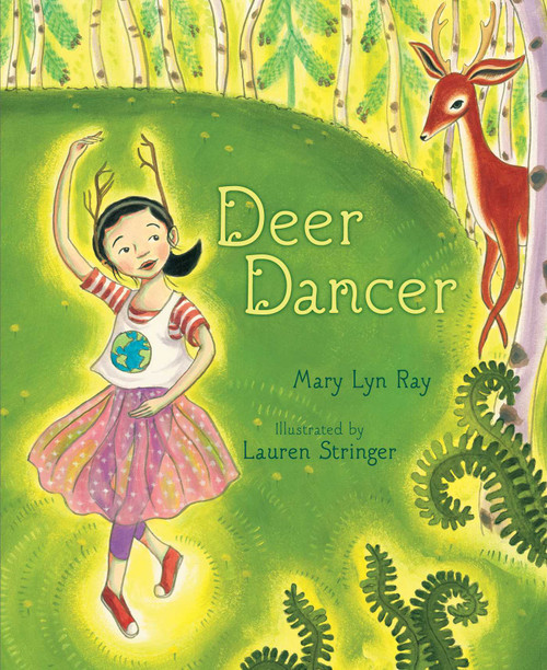 Deer Dancer by Mary Lyn Ray, Lauren Stringer, 9781442434219