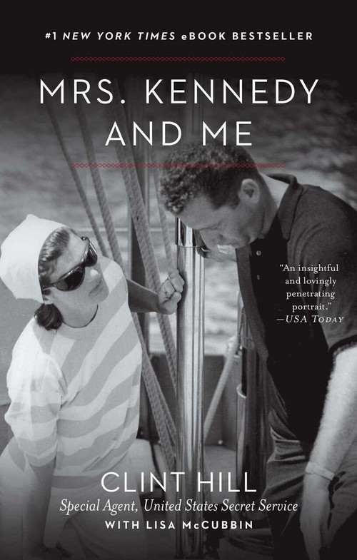 Mrs. Kennedy and Me by Clint Hill, Lisa McCubbin, 9781451648461