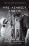 Mrs. Kennedy and Me by Clint Hill, Lisa McCubbin, 9781451648461