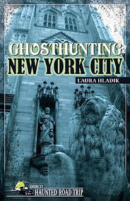 Ghosthunting New York City by L'Aura Hladik, 9781578604487