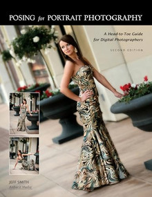 Posing for Portrait Photography (A Head-To-Toe Guide for Digital Photographers) - 9781608953141 by Jeff Smith, 9781608953141
