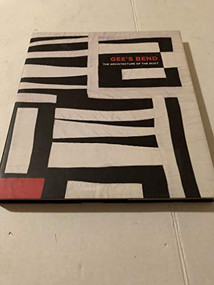Gee's Bend (The Architecture of the Quilt) by Paul Arnett, William Arnett, Bernard Herman, Maggi Gordon, Diane Mott, Dilys Blum, Lauren Whitley, Amei Wallach, Joanne Cubbs, 9780971910454