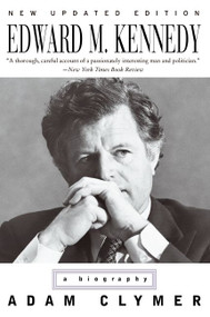 Edward M. Kennedy (A Biography) by Adam Clymer, 9780061843716