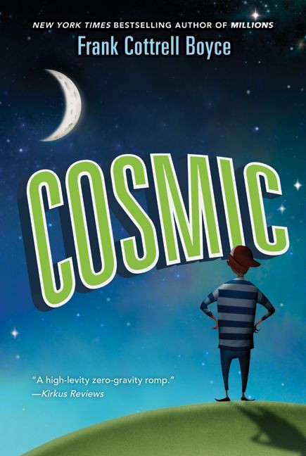 Cosmic by Frank Cottrell Boyce, 9780061836886