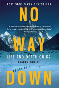 No Way Down (Life and Death on K2) by Graham Bowley, 9780061834790