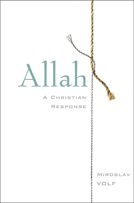 Allah (A Christian Response) by Miroslav Volf, 9780061927089