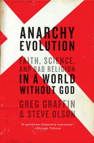 Anarchy Evolution (Faith, Science, and Bad Religion in a World Without God) by Greg Graffin, Steve Olson, 9780061828515