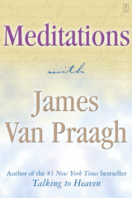 Meditations with James Van Praagh by James Van Praagh, 9780743229432