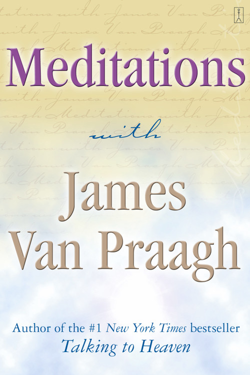 Meditations with James Van Praagh by James Van Praagh, 9780743229432