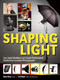 Shaping Light (Use Light Modifiers to Create Amazing Studio and Location Photographs) by Glenn Rand, Tim Meyer, 9781608957057