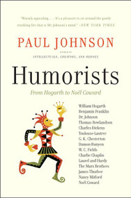 Humorists (From Hogarth to Noel Coward) by Paul Johnson, 9780061825927
