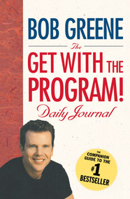 The Get with the Program! Daily Journal by Bob Greene, 9781451657739